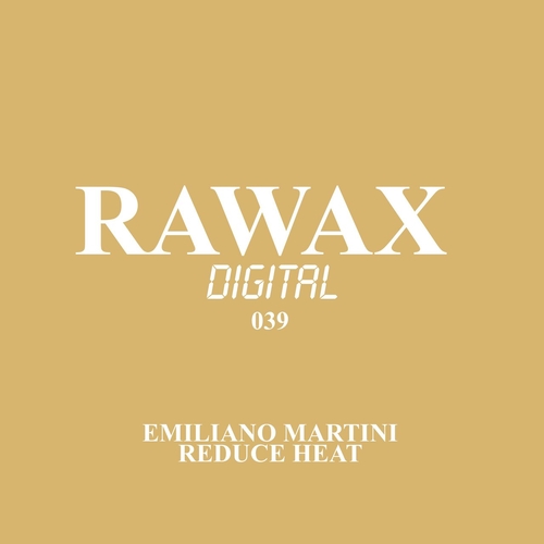 Emiliano Martini - Reduce Heat [RWXD039]